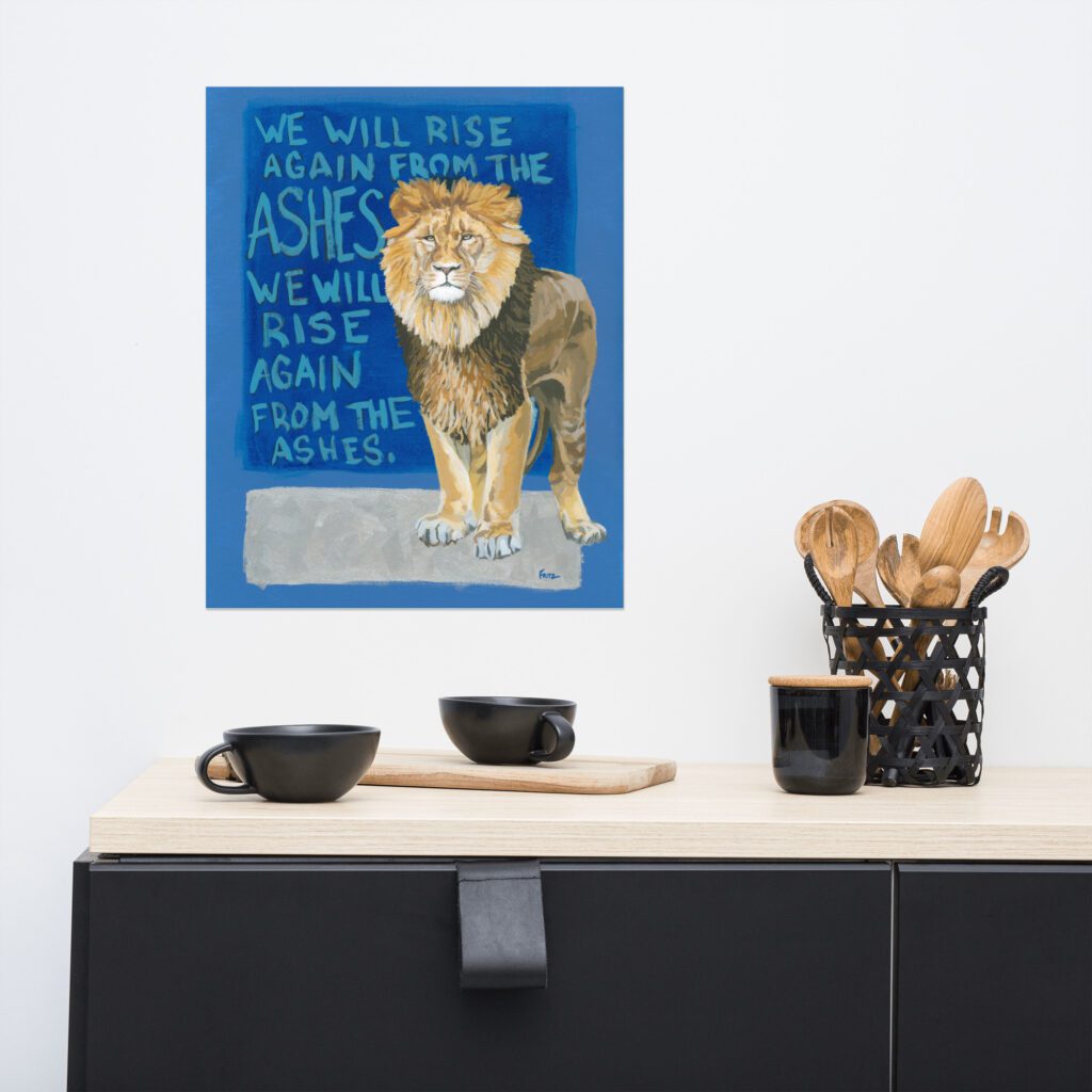 We Will Rise Again from the Ashes (Resproduction Art Print)